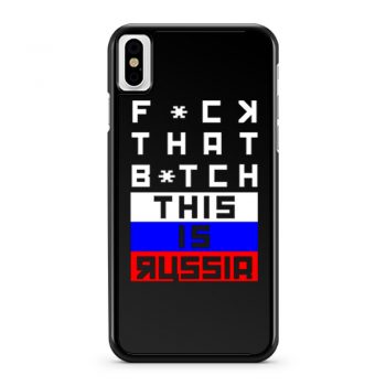 Fuck that Bitch This is russia Bert Kreischer iPhone X Case iPhone XS Case iPhone XR Case iPhone XS Max Case