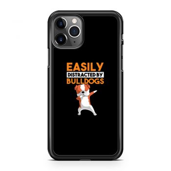 Funny Bulldog Easily Distracted By Bulldogs iPhone 11 Case iPhone 11 Pro Case iPhone 11 Pro Max Case