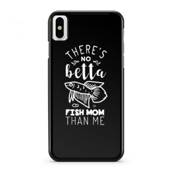 Funny Cute Betta Fish Mom iPhone X Case iPhone XS Case iPhone XR Case iPhone XS Max Case