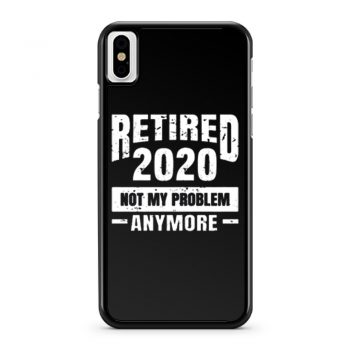 Funny Retirement iPhone X Case iPhone XS Case iPhone XR Case iPhone XS Max Case