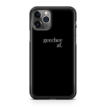 Gaf Geechee Af iPhone 11 Case iPhone 11 Pro Case iPhone 11 Pro Max Case