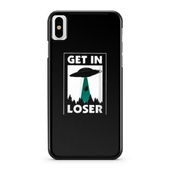 Get In Loser Spaceship iPhone X Case iPhone XS Case iPhone XR Case iPhone XS Max Case