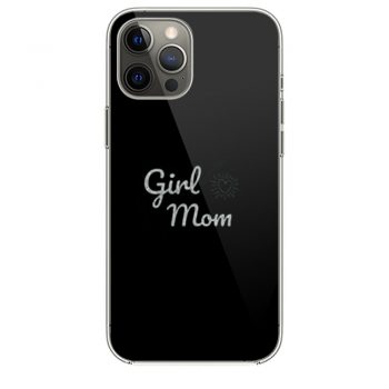 Girl Mom iPhone 12 Case iPhone 12 Pro Case iPhone 12 Mini iPhone 12 Pro Max Case