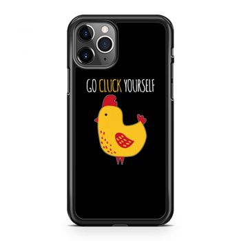 Go Cluck Yourself iPhone 11 Case iPhone 11 Pro Case iPhone 11 Pro Max Case