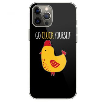 Go Cluck Yourself iPhone 12 Case iPhone 12 Pro Case iPhone 12 Mini iPhone 12 Pro Max Case