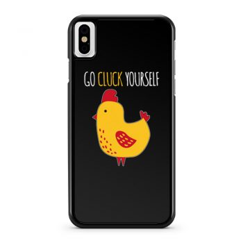 Go Cluck Yourself iPhone X Case iPhone XS Case iPhone XR Case iPhone XS Max Case