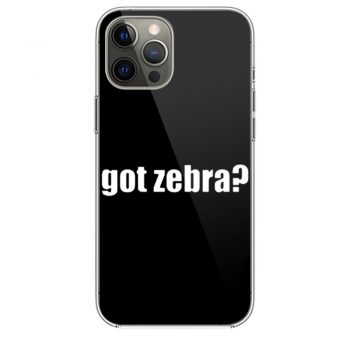 Got Zebra Funny Animal Pets Zebra iPhone 12 Case iPhone 12 Pro Case iPhone 12 Mini iPhone 12 Pro Max Case