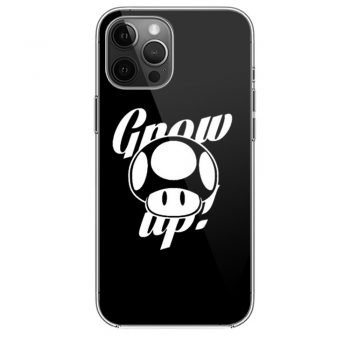 Grow Up iPhone 12 Case iPhone 12 Pro Case iPhone 12 Mini iPhone 12 Pro Max Case