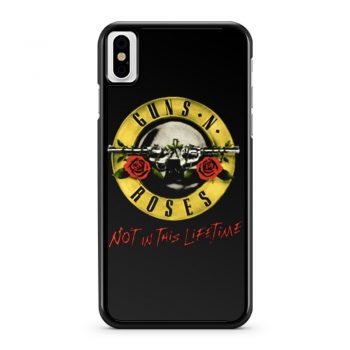 Guns N Roses GNR Not In This Lifetime iPhone X Case iPhone XS Case iPhone XR Case iPhone XS Max Case