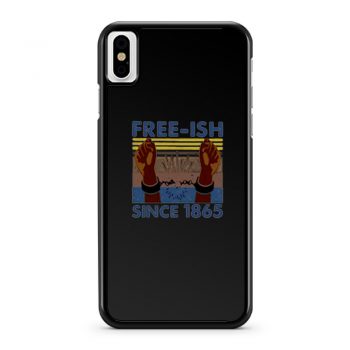 Hands Free Since 1865 Free Ish iPhone X Case iPhone XS Case iPhone XR Case iPhone XS Max Case