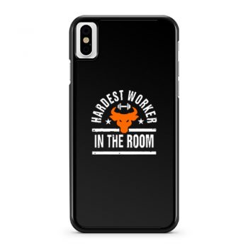 Hardest Worker In The Room iPhone X Case iPhone XS Case iPhone XR Case iPhone XS Max Case