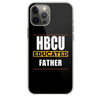 Hbcu Educated Father Black iPhone 12 Case iPhone 12 Pro Case iPhone 12 Mini iPhone 12 Pro Max Case