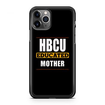 Hbcu Educated Mother iPhone 11 Case iPhone 11 Pro Case iPhone 11 Pro Max Case