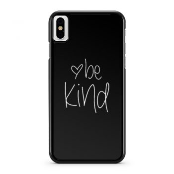 Hearts Inspiration Be Kind iPhone X Case iPhone XS Case iPhone XR Case iPhone XS Max Case