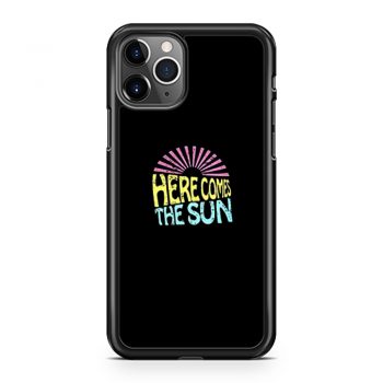 Here Comes The Sun iPhone 11 Case iPhone 11 Pro Case iPhone 11 Pro Max Case