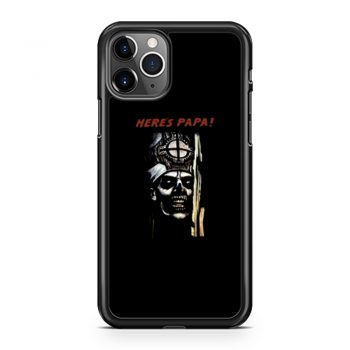 Here Papa Ghost iPhone 11 Case iPhone 11 Pro Case iPhone 11 Pro Max Case