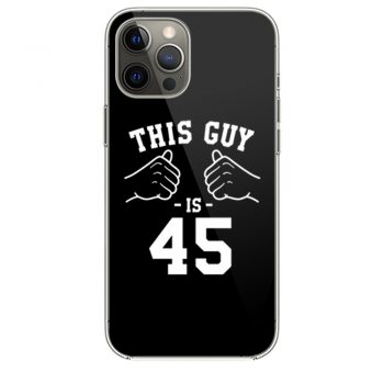 Him 45th Birthday iPhone 12 Case iPhone 12 Pro Case iPhone 12 Mini iPhone 12 Pro Max Case