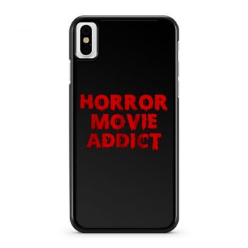 Horror Movie Addict iPhone X Case iPhone XS Case iPhone XR Case iPhone XS Max Case