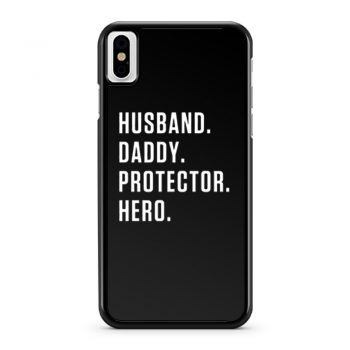 Husband Daddy Protector Hero iPhone X Case iPhone XS Case iPhone XR Case iPhone XS Max Case