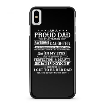 I Am A Proud Dad Of A Freaking Awesome Daughter iPhone X Case iPhone XS Case iPhone XR Case iPhone XS Max Case