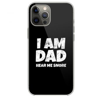 I Am Dad Hear Me Snore iPhone 12 Case iPhone 12 Pro Case iPhone 12 Mini iPhone 12 Pro Max Case