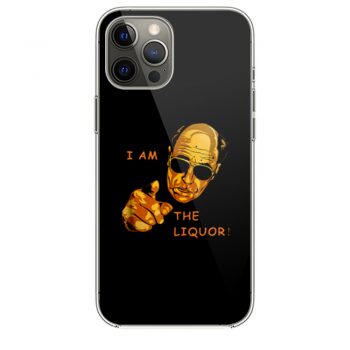 I Am The Liquor Funny Jim Lahey iPhone 12 Case iPhone 12 Pro Case iPhone 12 Mini iPhone 12 Pro Max Case