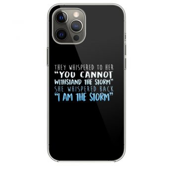 I Am The Storm iPhone 12 Case iPhone 12 Pro Case iPhone 12 Mini iPhone 12 Pro Max Case