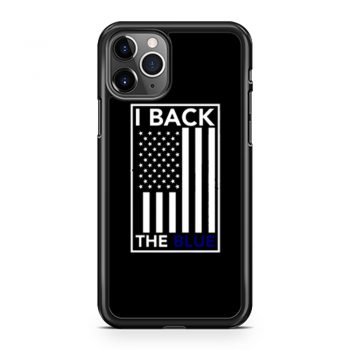 I Back The Blue Thin Blue Line Support Police iPhone 11 Case iPhone 11 Pro Case iPhone 11 Pro Max Case