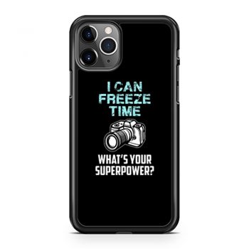 I Can Freeze Time Mens Ladies iPhone 11 Case iPhone 11 Pro Case iPhone 11 Pro Max Case