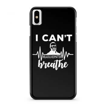 I Can Not Breathe George Floyd Black Lives Matter Movement iPhone X Case iPhone XS Case iPhone XR Case iPhone XS Max Case