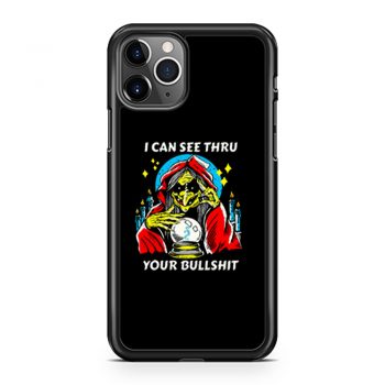 I Can See Thru Your Bullshit iPhone 11 Case iPhone 11 Pro Case iPhone 11 Pro Max Case