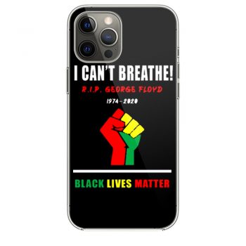 I Cant Breathe Black Lives Matter RIP George Floyd Tribute iPhone 12 Case iPhone 12 Pro Case iPhone 12 Mini iPhone 12 Pro Max Case