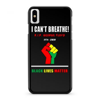 I Cant Breathe Black Lives Matter RIP George Floyd Tribute iPhone X Case iPhone XS Case iPhone XR Case iPhone XS Max Case