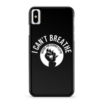 I Cant Breathe Justice For George Floyd iPhone X Case iPhone XS Case iPhone XR Case iPhone XS Max Case