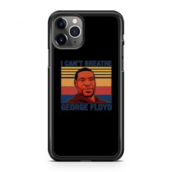 I Cant Breathe Vintage George Floyd iPhone 11 Case iPhone 11 Pro Case iPhone 11 Pro Max Case