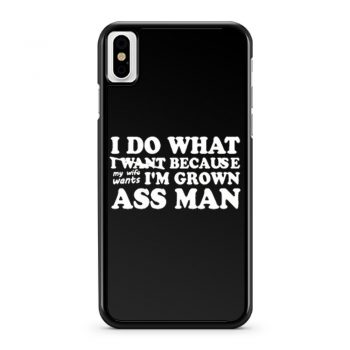 I Do What I Want iPhone X Case iPhone XS Case iPhone XR Case iPhone XS Max Case