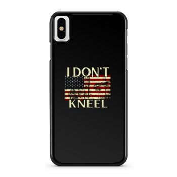 I Dont Kneel Flag iPhone X Case iPhone XS Case iPhone XR Case iPhone XS Max Case