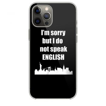 I Dont Speak English iPhone 12 Case iPhone 12 Pro Case iPhone 12 Mini iPhone 12 Pro Max Case