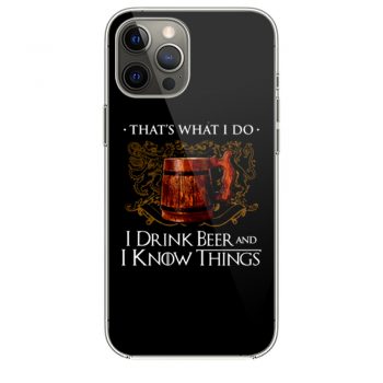 I Drink Beer And I Know Things iPhone 12 Case iPhone 12 Pro Case iPhone 12 Mini iPhone 12 Pro Max Case