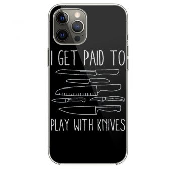 I Get Paid To Play With Knives iPhone 12 Case iPhone 12 Pro Case iPhone 12 Mini iPhone 12 Pro Max Case