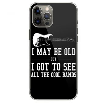 I May Be Old But I Got To iPhone 12 Case iPhone 12 Pro Case iPhone 12 Mini iPhone 12 Pro Max Case