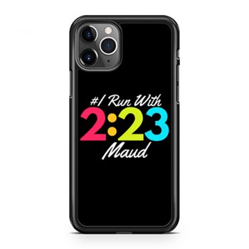 I Run With Maud Justice for Maud Jogging for Maud iPhone 11 Case iPhone 11 Pro Case iPhone 11 Pro Max Case