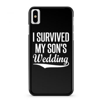 I Survived My Sons Wedding iPhone X Case iPhone XS Case iPhone XR Case iPhone XS Max Case
