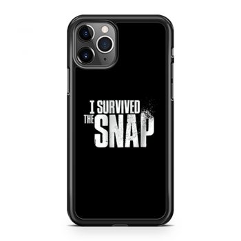 I Survived the Snap iPhone 11 Case iPhone 11 Pro Case iPhone 11 Pro Max Case
