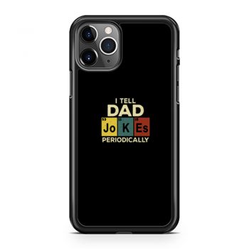 I Tell Dad Jokes iPhone 11 Case iPhone 11 Pro Case iPhone 11 Pro Max Case