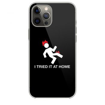 I Tried It At Home iPhone 12 Case iPhone 12 Pro Case iPhone 12 Mini iPhone 12 Pro Max Case