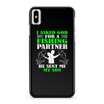 I asked God For A Fishing Partner iPhone X Case iPhone XS Case iPhone XR Case iPhone XS Max Case