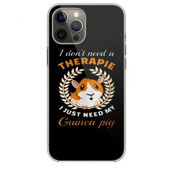 I dont need a therapie i just need my guinea pig iPhone 12 Case iPhone 12 Pro Case iPhone 12 Mini iPhone 12 Pro Max Case