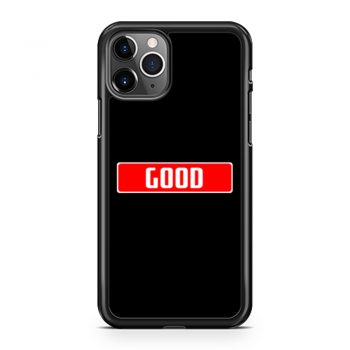 I love clothes with the inscription good iPhone 11 Case iPhone 11 Pro Case iPhone 11 Pro Max Case