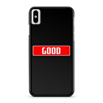 I love clothes with the inscription good iPhone X Case iPhone XS Case iPhone XR Case iPhone XS Max Case